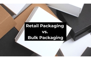 Retail Packaging vs. Bulk Packaging